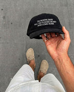 I'm Boring Baby All I Do Is Make Money And Come Home Hat